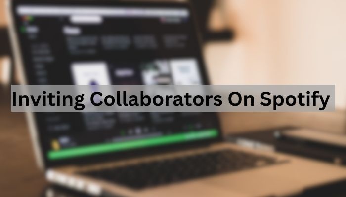 Inviting Collaborators On Spotify 